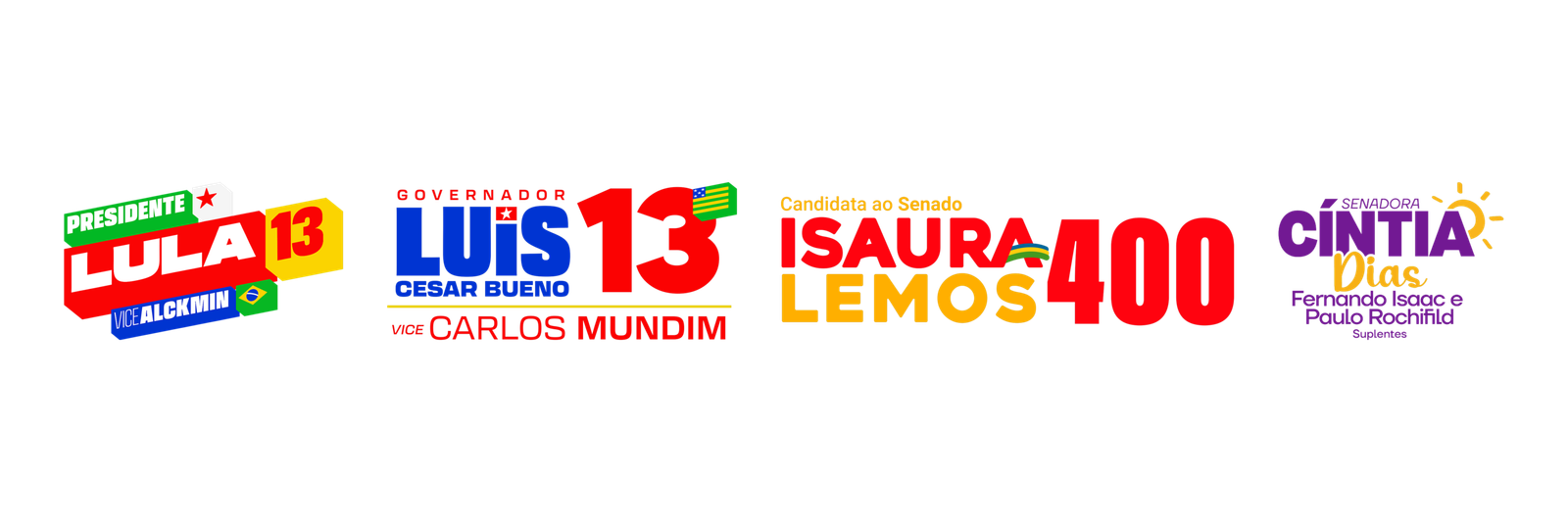 Materiais de campanha: Lula 13, governador 13, Isaura Lemos 400 e Cíntia Dias